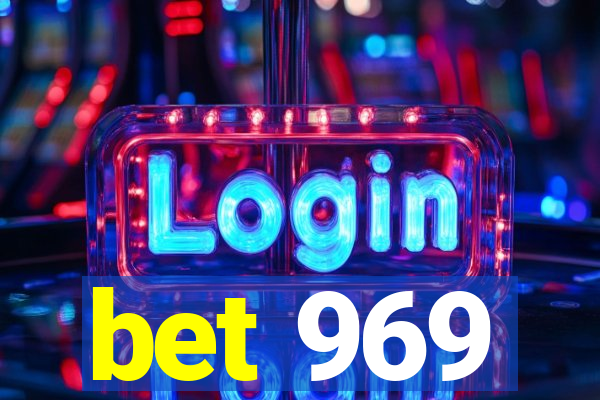 bet 969